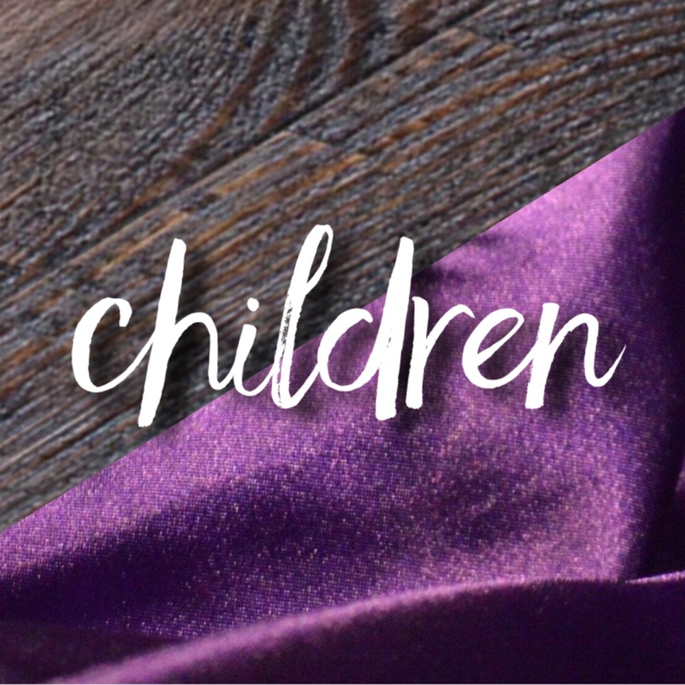 Children. Items for the kiddos